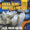 Rocks Gems and Minerals for Kids Facts Photos and Fun Childrens Rock Mineral Books Edition (Baby Professor)(Brožovaná)