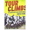 Tour Climbs : The Complete Guide to Every Mountain Stage on the Tour de France