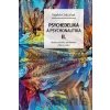 Psychedelie a psychonautika II. - Vojtěch Cink, Jan A.Kozák ((Ilustrátor), Martin Duřt (Ilustrátor)