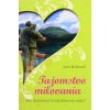 Tajomstvo milovania - Ako dosiahnuť trvalý dôverný vzťah?