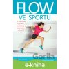 E-kniha Flow ve sportu - Katarína Kostolanská, Adam Blažej