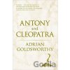 Antony and Cleopatra - Adrian Goldsworthy