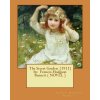 The Secret Garden (1911) by: Frances Hodgson Burnett ( NOVEL )