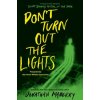 Don't Turn Out the Lights (Jonathan Maberry,R.L. Stine,Amy Lukavics,Barry Lyga,Brendan Reichs,Brenna Yovanoff,Christopher Golden,Courtney Alameda,D. J. MacHale,Josh Malerman)(Brožovaná)