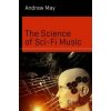 Science of Sci-Fi Music (Andrew May)(Brožovaná)