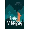 Tiene v kresle - Gerdur Kristný