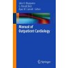 Manual of Outpatient Cardiology (John. D Bisognano,Ron Beck,Ryan Connell)(Brožovaná)