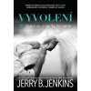 Vyvolení 1.diel Zavolal som ťa po mene - Jerry B. Jenkins