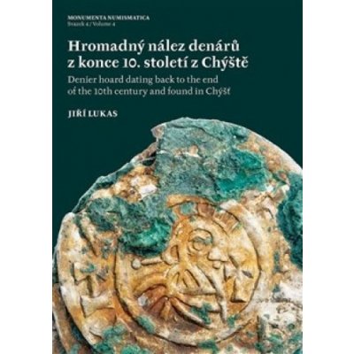 Hromadný nález denárů z konce 10. století z Chýště Denier hoard dating back to the end of the 10th