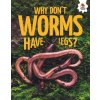 Young Science Seekers: Why Don't Worms Have Legs?