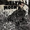 Delta Moon - Hellbound Train [CD]