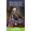 E-kniha Španělští Bourboni - Juan Granados