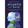 Atlantis and Gaia: Magic, Reincarnation, Covid and Earth Healing Today (Rose Diana Mary)