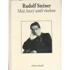 Rudolf Steiner - Muž, který uměl všechno - autor neuvedený