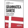 Grammatica danese. Fonetica, morfologia, sintassi ed esercizi. Con CD-ROM (Anna Wegener)(Brožovaná)