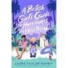 A British Girl´s Guide to Hurricanes and Heartbreak - Laura Taylor Namey