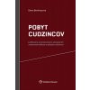 Pobyt cudzincov - judikatúra - Berthotyová Elena