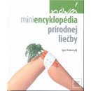 Nová miniencyklopédia prírodnej liečby - Igor Bukovský