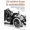 Od měděné formy k automobilu