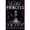 Wicked Princess (Tracy Lorraine)(Brožovaná)