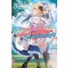 Magical Revolution of the Reincarnated Princess and the Genius Young Lady, Vol. 3 (light novel)