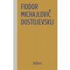 Idiot, 4. vydanie - Fiodor Michajlovič Dostojevskij