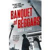 Banquet of Beggars - Lloyd Chris