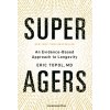 Super Agers - Eric, M.D. Topol