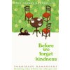 Before We Forget Kindness (Toshikazu Kawaguchi)(Brožovaná)
