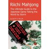 Riichi Mahjong: the Ultimate Guide to the Japanese Game Taking the World by Storm
