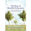 Way of Mindful Education (Jon Kabat-Zinn,Daniel Rechtschaffen)(Pevná)