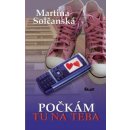 Počkám tu na teba - Martina Solčanská SK