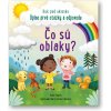 Kuk pod okienko - Čo sú oblaky? Úplne prvé otázky a odpovede Katie Daynes, ilustrace Marta Álvarez Miguéns