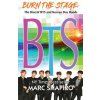 Burn the Stage (Marc Shapiro)(Brožovaná)