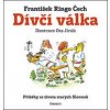 Dívčí válka - František Ringo Čech, Ota Jirák