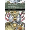 Magic, Science, and Religion in Early Modern Europe (Mark A. (Michigan State University) Waddell)(Brožovaná)