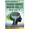 Vagus Nerve Brain-Belly Reset (2 Books in 1) (Kimberley Elisabeth Gray)(Brožovaná)