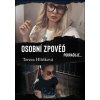 Osobní zpověď pokračuje - Tereza Hlůšková