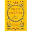The Eye of the Reindeer - Eva Weaver, W&N