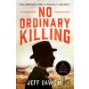 No Ordinary Killing - Jeff Dawson