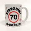 Hrnček Nebrzdím 70r (Hrnček k narodeninám)