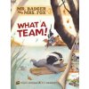 Mr Badger and Mrs Fox Book 3: What A Team