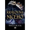 Královna ničeho - Holly Black
