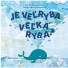 Je veľryba veľká ryba? - Alexandra Cvečková