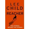 Reacher: The Stories Behind The Stories - Lee Child, Transworld