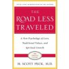 The Road Less Traveled: New Phychology of Love, Traditional Values and Spiritual Growth