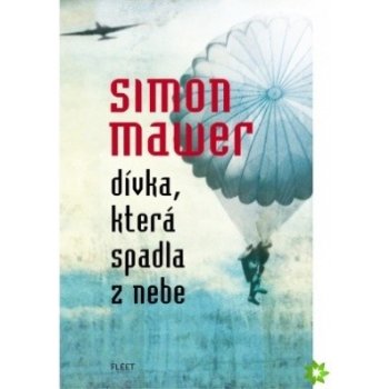 Dívka, která spadla z nebe - Simon Mawer