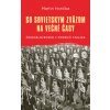 So Sovietskym zväzom na večné časy - Martin Horička