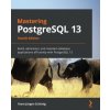 Mastering PostgreSQL 13 (Hans-Jürgen Schönig)(Brožovaná)