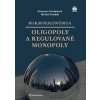 Mikroekonómia Oligopoly a regulované monopoly - Eleonora Fendeková, Michal Fendek